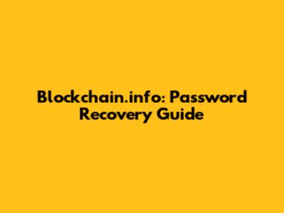 Blockchain.info: Password Recovery Guide