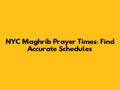 NYC Maghrib Prayer Times: Find Accurate Schedules